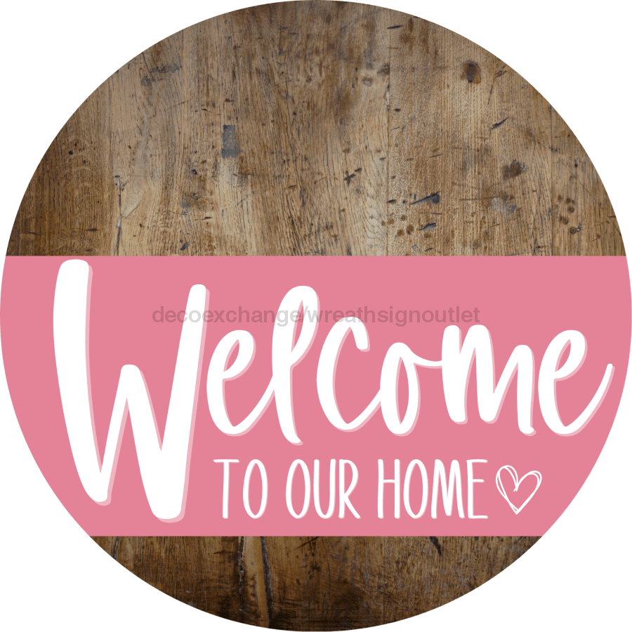 Welcome To Our Home Sign Heart Pink Stripe Wood Grain Decoe-2856-Dh 18 Round