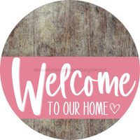 Thumbnail for Welcome To Our Home Sign Heart Pink Stripe Wood Grain Decoe-2857-Dh 18 Round
