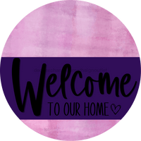 Thumbnail for Welcome To Our Home Sign Heart Purple Stripe Pink Stain Decoe-2869-Dh 18 Wood Round