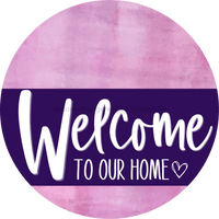 Thumbnail for Welcome To Our Home Sign Heart Purple Stripe Pink Stain Decoe-2879-Dh 18 Wood Round