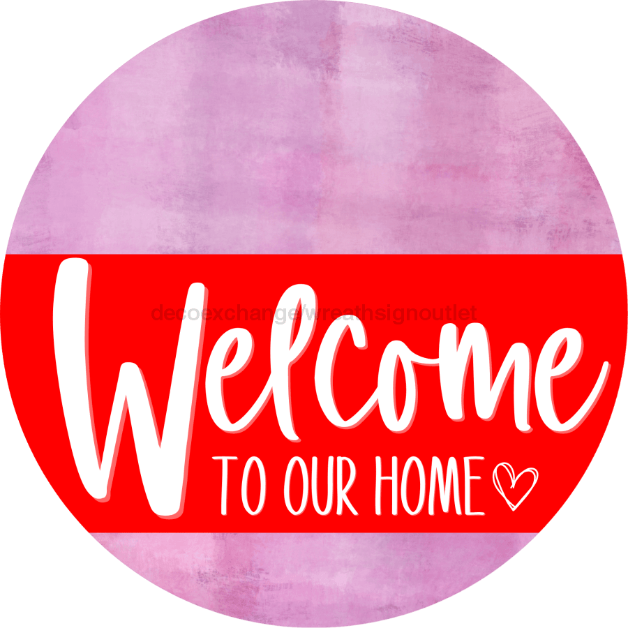 Welcome To Our Home Sign Heart Red Stripe Pink Stain Decoe-2819-Dh 18 Wood Round