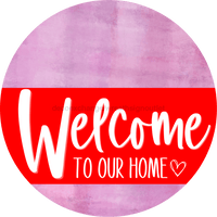 Thumbnail for Welcome To Our Home Sign Heart Red Stripe Pink Stain Decoe-2819-Dh 18 Wood Round