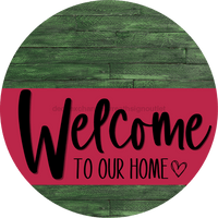 Thumbnail for Welcome To Our Home Sign Heart Viva Magenta Stripe Green Stain Decoe-2892-Dh 18 Wood Round