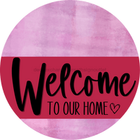Thumbnail for Welcome To Our Home Sign Heart Viva Magenta Stripe Pink Stain Decoe-2889-Dh 18 Wood Round