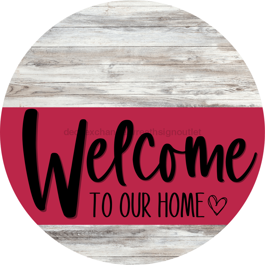 Welcome To Our Home Sign Heart Viva Magenta Stripe White Wash Decoe-2891-Dh 18 Wood Round