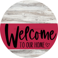 Thumbnail for Welcome To Our Home Sign Heart Viva Magenta Stripe White Wash Decoe-2891-Dh 18 Wood Round