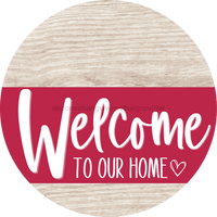 Thumbnail for Welcome To Our Home Sign Heart Viva Magenta Stripe White Wash Decoe-2900-Dh 18 Wood Round
