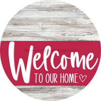 Thumbnail for Welcome To Our Home Sign Heart Viva Magenta Stripe White Wash Decoe-2901-Dh 18 Wood Round