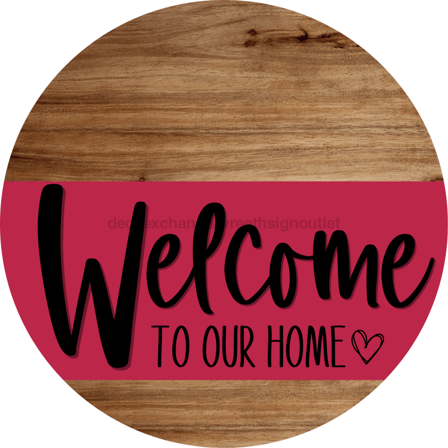 Welcome To Our Home Sign Heart Viva Magenta Stripe Wood Grain Decoe-2883-Dh 18 Round