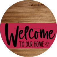 Thumbnail for Welcome To Our Home Sign Heart Viva Magenta Stripe Wood Grain Decoe-2883-Dh 18 Round