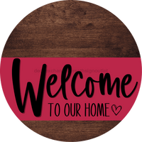 Thumbnail for Welcome To Our Home Sign Heart Viva Magenta Stripe Wood Grain Decoe-2885-Dh 18 Round