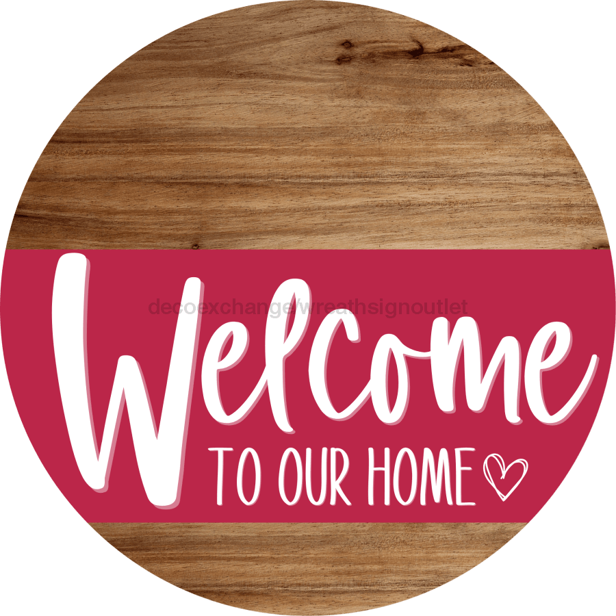 Welcome To Our Home Sign Heart Viva Magenta Stripe Wood Grain Decoe-2893-Dh 18 Round
