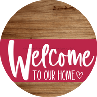 Thumbnail for Welcome To Our Home Sign Heart Viva Magenta Stripe Wood Grain Decoe-2893-Dh 18 Round