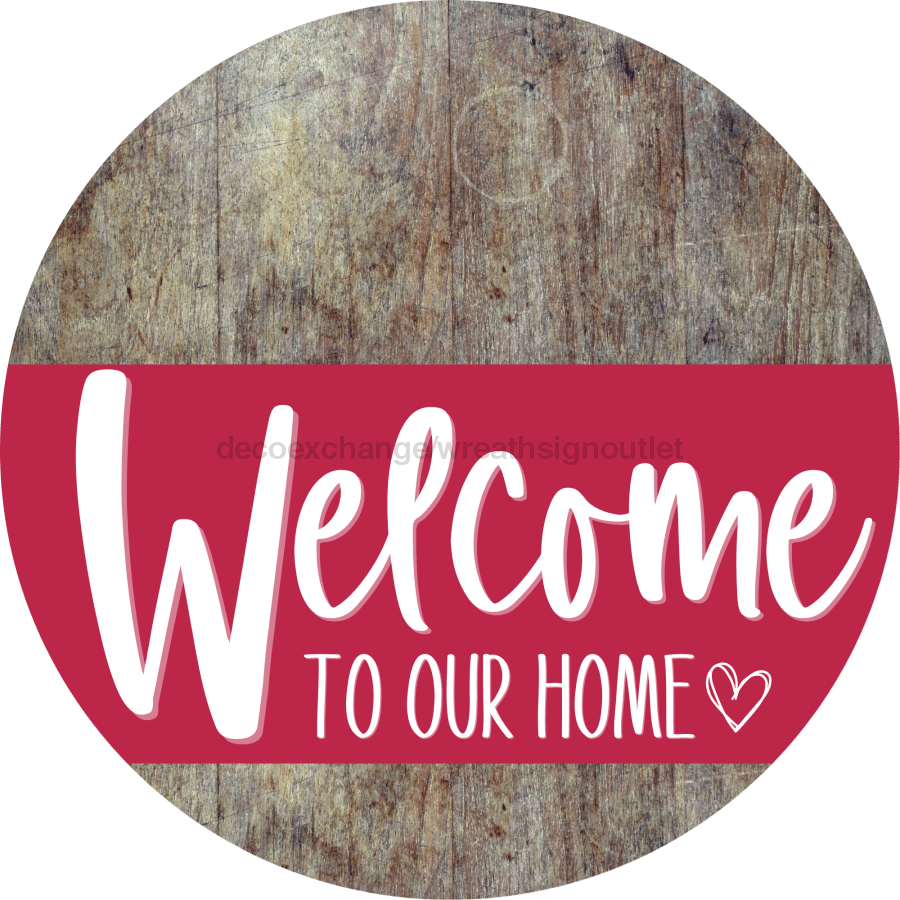 Welcome To Our Home Sign Heart Viva Magenta Stripe Wood Grain Decoe-2897-Dh 18 Round