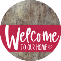 Thumbnail for Welcome To Our Home Sign Heart Viva Magenta Stripe Wood Grain Decoe-2897-Dh 18 Round