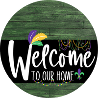 Thumbnail for Welcome To Our Home Sign Mardi Gras Black Stripe Green Stain Decoe-3696-Dh 18 Wood Round