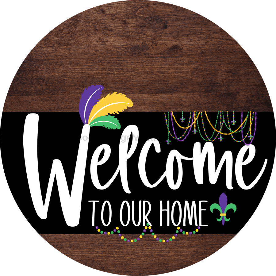 Welcome To Our Home Sign Mardi Gras Black Stripe Wood Grain Decoe-3689-Dh 18 Round