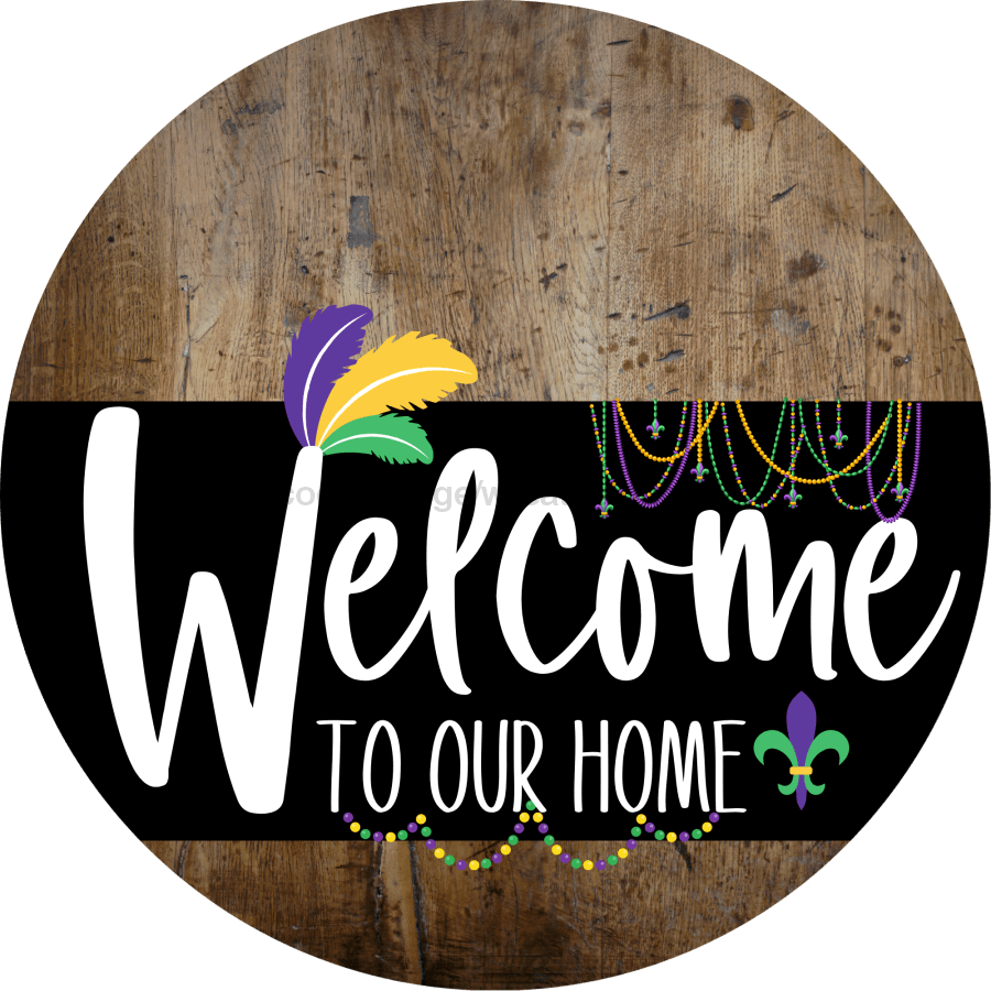 Welcome To Our Home Sign Mardi Gras Black Stripe Wood Grain Decoe-3690-Dh 18 Round