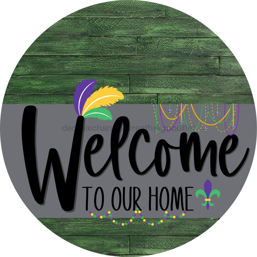 Welcome To Our Home Sign Mardi Gras Gray Stripe Green Stain Decoe-3574-Dh 18 Wood Round