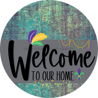 Thumbnail for Welcome To Our Home Sign Mardi Gras Gray Stripe Petina Look Decoe-3570-Dh 18 Wood Round