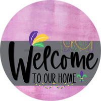 Thumbnail for Welcome To Our Home Sign Mardi Gras Gray Stripe Pink Stain Decoe-3571-Dh 18 Wood Round