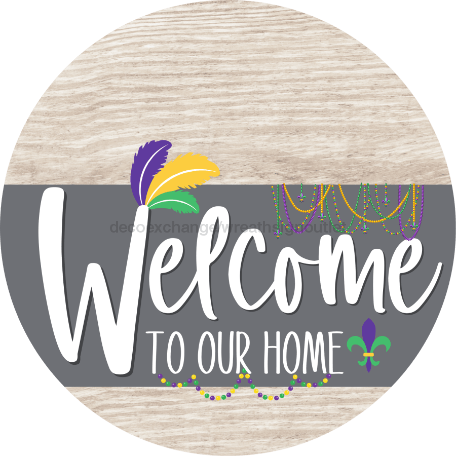 Welcome To Our Home Sign Mardi Gras Gray Stripe White Wash Decoe-3582-Dh 18 Wood Round