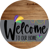 Thumbnail for Welcome To Our Home Sign Mardi Gras Gray Stripe Wood Grain Decoe-3565-Dh 18 Round