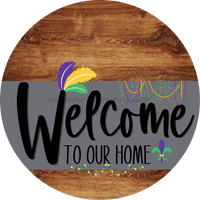 Thumbnail for Welcome To Our Home Sign Mardi Gras Gray Stripe Wood Grain Decoe-3566-Dh 18 Round