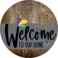 Thumbnail for Welcome To Our Home Sign Mardi Gras Gray Stripe Wood Grain Decoe-3568-Dh 18 Round