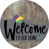 Thumbnail for Welcome To Our Home Sign Mardi Gras Gray Stripe Wood Grain Decoe-3569-Dh 18 Round