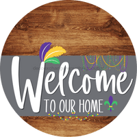 Thumbnail for Welcome To Our Home Sign Mardi Gras Gray Stripe Wood Grain Decoe-3576-Dh 18 Round