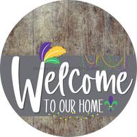 Thumbnail for Welcome To Our Home Sign Mardi Gras Gray Stripe Wood Grain Decoe-3579-Dh 18 Round