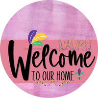 Thumbnail for Welcome To Our Home Sign Mardi Gras Pink Stripe Stain Decoe-3631-Dh 18 Wood Round