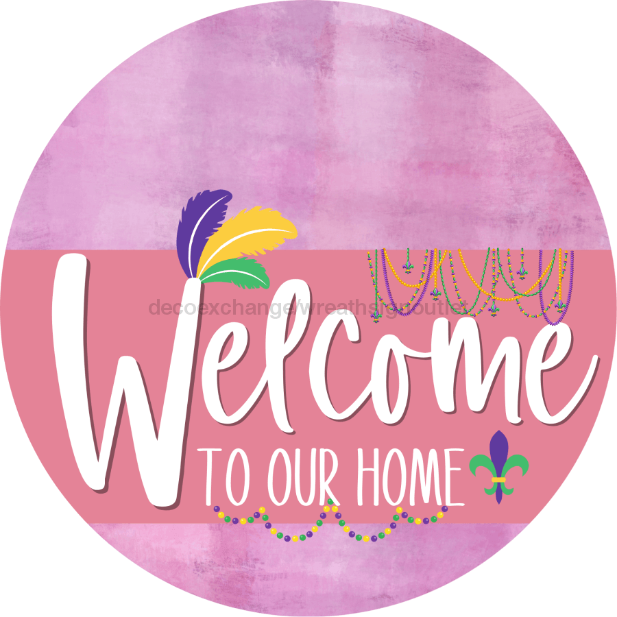 Welcome To Our Home Sign Mardi Gras Pink Stripe Stain Decoe-3641-Dh 18 Wood Round