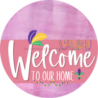 Thumbnail for Welcome To Our Home Sign Mardi Gras Pink Stripe Stain Decoe-3641-Dh 18 Wood Round