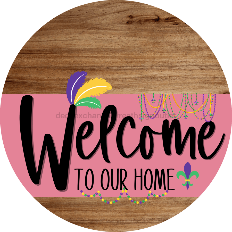 Welcome To Our Home Sign Mardi Gras Pink Stripe Wood Grain Decoe-3625-Dh 18 Round