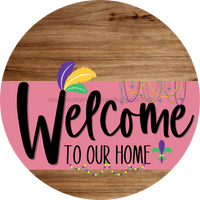 Thumbnail for Welcome To Our Home Sign Mardi Gras Pink Stripe Wood Grain Decoe-3625-Dh 18 Round