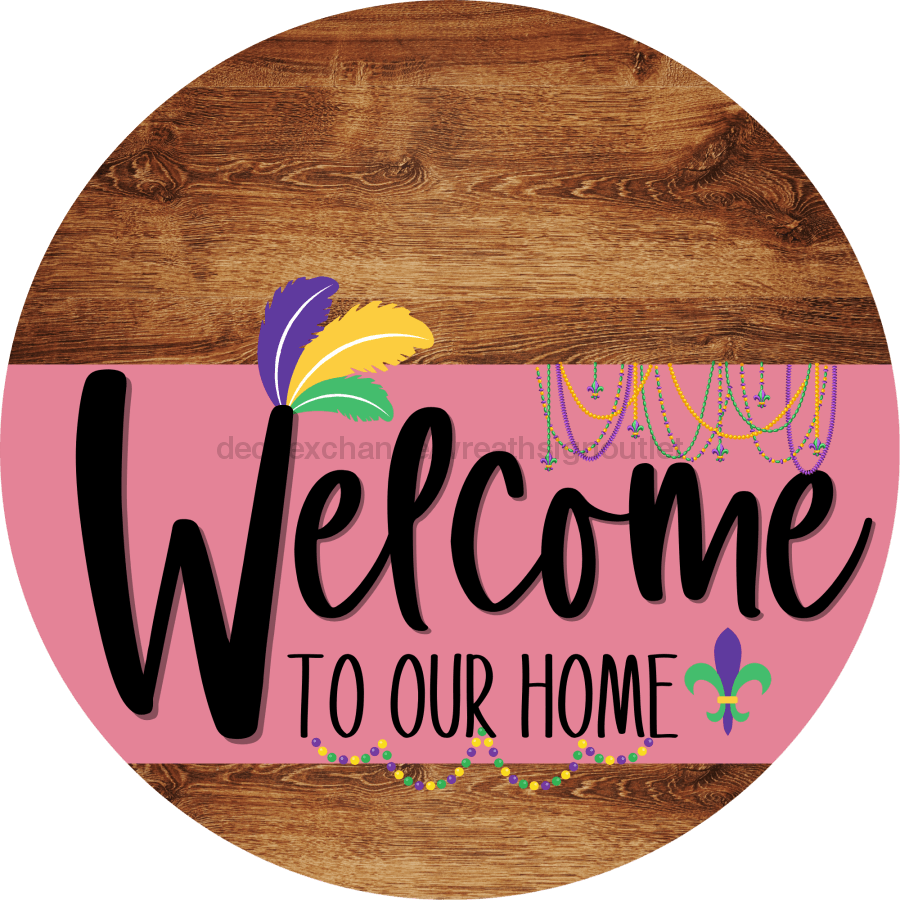 Welcome To Our Home Sign Mardi Gras Pink Stripe Wood Grain Decoe-3626-Dh 18 Round