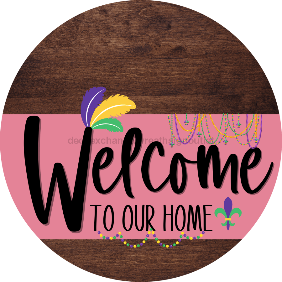 Welcome To Our Home Sign Mardi Gras Pink Stripe Wood Grain Decoe-3627-Dh 18 Round