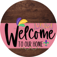 Thumbnail for Welcome To Our Home Sign Mardi Gras Pink Stripe Wood Grain Decoe-3627-Dh 18 Round