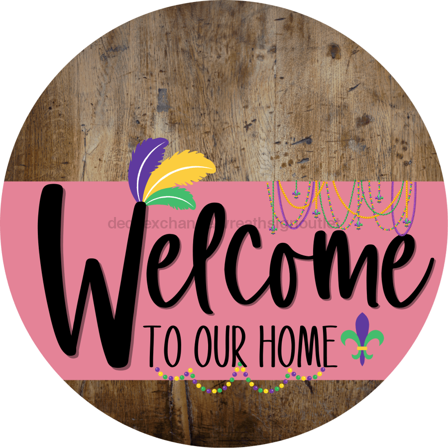 Welcome To Our Home Sign Mardi Gras Pink Stripe Wood Grain Decoe-3628-Dh 18 Round