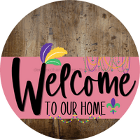 Thumbnail for Welcome To Our Home Sign Mardi Gras Pink Stripe Wood Grain Decoe-3628-Dh 18 Round