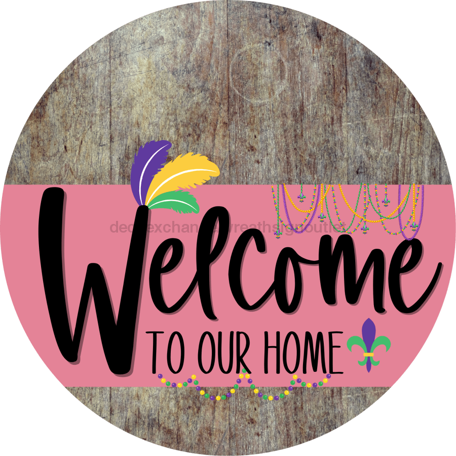 Welcome To Our Home Sign Mardi Gras Pink Stripe Wood Grain Decoe-3629-Dh 18 Round