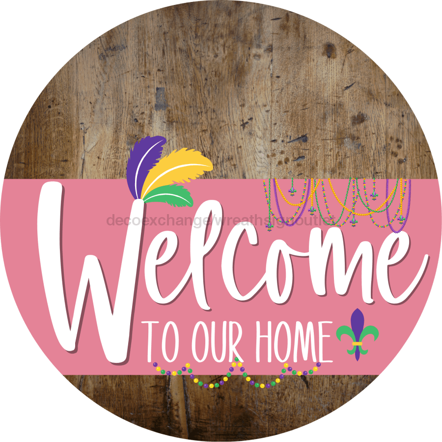 Welcome To Our Home Sign Mardi Gras Pink Stripe Wood Grain Decoe-3638-Dh 18 Round