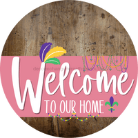 Thumbnail for Welcome To Our Home Sign Mardi Gras Pink Stripe Wood Grain Decoe-3638-Dh 18 Round