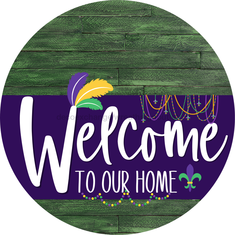 Welcome To Our Home Sign Mardi Gras Purple Stripe Green Stain Decoe-3664-Dh 18 Wood Round