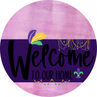 Thumbnail for Welcome To Our Home Sign Mardi Gras Purple Stripe Pink Stain Decoe-3651-Dh 18 Wood Round