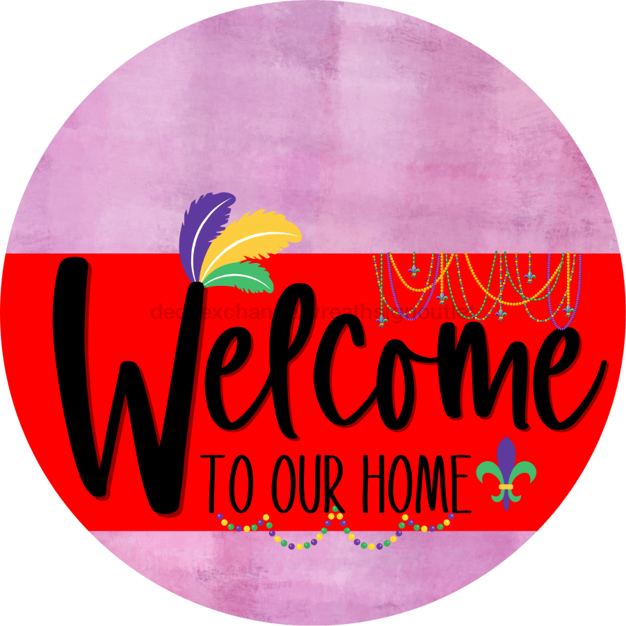 Welcome To Our Home Sign Mardi Gras Red Stripe Pink Stain Decoe-3591-Dh 18 Wood Round