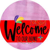 Thumbnail for Welcome To Our Home Sign Mardi Gras Red Stripe Pink Stain Decoe-3591-Dh 18 Wood Round