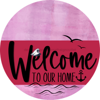 Thumbnail for Welcome To Our Home Sign Nautical Viva Magenta Stripe Pink Stain Decoe-3214-Dh 18 Wood Round